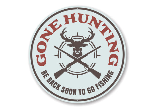 Gone Hunting Cabin Sign