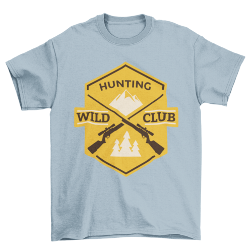 Cool Fashion Hobby Hunt Mountain Rifle Quote "Hunting wild club"
