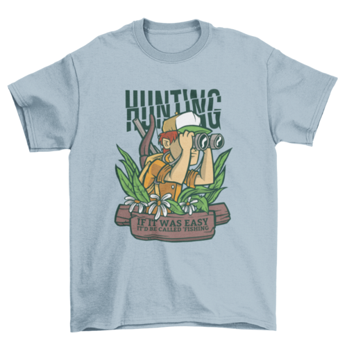 Hunting Cartoon Quote T-shirt