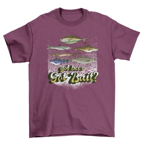 Got bait fishing quote t-shirt