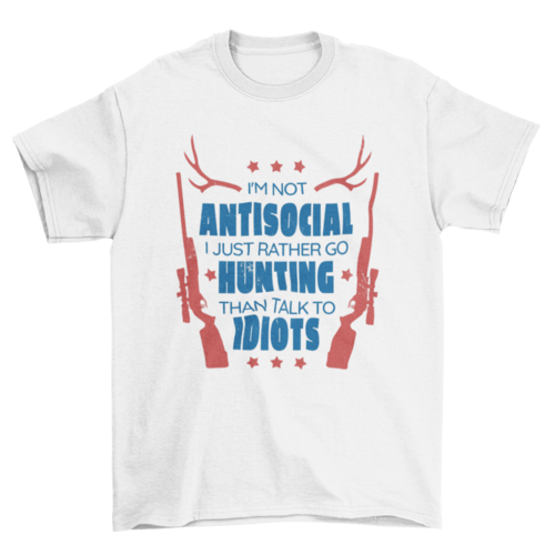 Hunting hobby quote t-shirt
